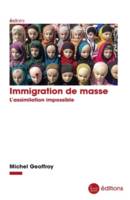 Immigration de masse, L'assimilation impossible