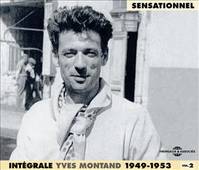 INTEGRALE YVES MONTAND VOLUME 2 SENSATIONNEL 1949 1953