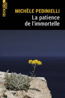 La patience de l’immortelle