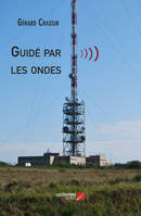 Guidé par les ondes