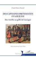 Des capitaines protestants et Louis XIV, Des Antilles au golfe de Gascogne