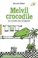 Melvil crocodile, Un crocodile dans la baignoire