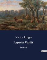 Aspects Variés, Dursus