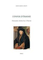 L'enfer d'Érasme, L'humaniste chrétien face à l'histoire