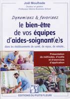 Dynamisez et favorisez le bien être de vos équipes d'aides-soignant(e)s dans les établissements de s