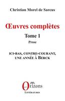 Œuvres complètes, Tome 1 - Prose