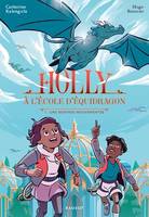 Holly à l'école d'équidragon, T1 - Une rentrée mouvementée