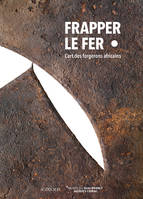 Frapper le fer, L'art des forgerons africains