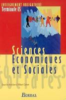 Sciences Economiques et Sociales. Classe de Terminale ES