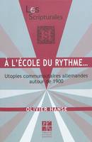 A l'école du rythme, utopies communautaires allemandes autour de 1900