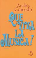 Que viva la musica !