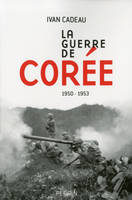 La guerre de Corée 1950-1953, 1950-1953