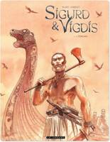 Sigurd & Vigdis, 1, Sigurd et Vigdis - Tome 1 - L'Ordre