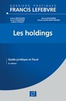 Les Holdings, Guide juridique et fiscal