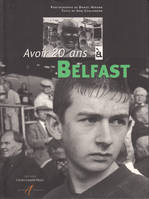 Avoir 20 ans à Belfast