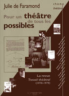 Pour un théâtre de tous les possibles, La revue Travail théâtral (1970-1979)