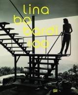 Lina Bo Bardi 100 Brazils Alternative Path to Modernism /anglais