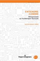 Entendre comme / Wittgenstein et l'esthétique musicale, Wittgenstein et l'esthétique musicale