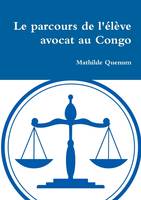 Le parcours de l'élève avocat au Congo