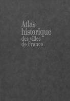 Atlas historique des villes européennes (2), Atlas historique des villes de France