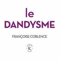 Le Dandysme, obligation d'incertitude