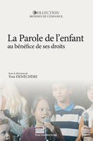 La Parole de l'enfant au bénéfice de ses droits