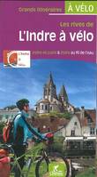 Les rives de l'Indre à vélo / Indre-et-Loire & Indre au fil de l'eau