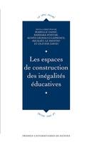 LES ESPACES DE CONSTRUCTION DES INEGALITES EDUCATIVES