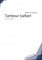 Tambour battant, Cinq nouvelles