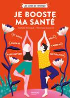 Je booste ma santé, qi gong, mudras, respiration, yoga, mantras, méditation