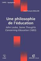 Une philosophie de l'éducation, John Locke, Some Thoughts Concerning Education (1693)