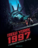 New York 1997 : l'Artbook officiel du film, L Histoire officielle du film