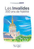 Les Invalides, 350 ans de fidélité