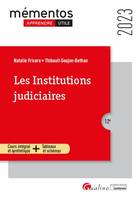 Les institutions judiciaires, Les principes fondamentaux de la Justice - Les organes de la Justice - Les acteurs de la Justice