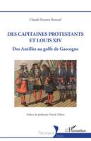 Des capitaines protestants et Louis XIV, Des Antilles au golfe de Gascogne