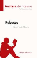 Rebecca de Daphne du Maurier (Analyse de l'oeuvre), Résumé complet et analyse détaillée de l'oeuvre