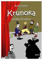 Krunoka, Fantôme de l'Opéra - Livre 3