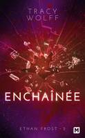 2, Ethan Frost, T2 : Enchaînée