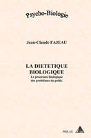 La diététique biologique - le processus biologique des problèmes de poids, le processus biologique des problèmes de poids