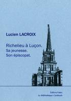 Richelieu à Luçon, Sa jeunesse. Son épiscopat.