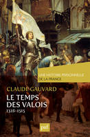 Une histoire personnelle de la France, Le temps des Valois (de 1328 à 1515), de 1328 à 1515