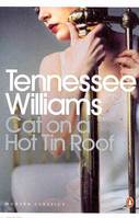 Tennessee Williams Cat on a hot tin roof (Penguin Modern Classics) /anglais