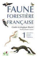 Faune forestière française Tome 1 - Vertébrés, Vertébrés