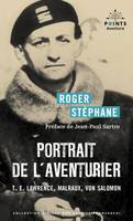 Points Aventure Portrait de l'aventurier, T.E. Lawrence, Malraux, Von Salomon