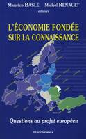 L'économie fondée sur la connaissance - questions au projet européen, questions au projet européen