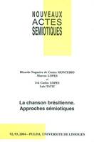 Nouveaux actes sémiotiques, n° 92-93/2004, La chanson brésilienne