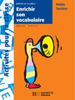 Enrichir son vocabulaire en petite section