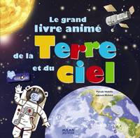 GRAND LIVRE ANIME DE LA TERRE ET DU CIEL (LE)