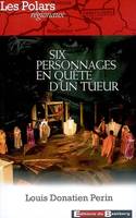 Six personnages en qu√™te d'un tueur