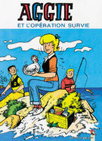 Aggie., 8, AGGIE - TOME 08 : AGGIE ET L'OPERATION SURVIE